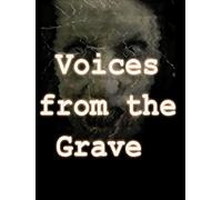 Voices from the Grave