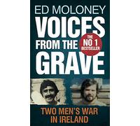 Voices from the Grave : Two Men's War in Ireland