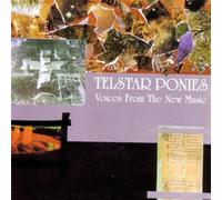 Voices From The New Music by Telstar Ponies