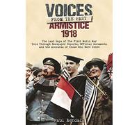 Voices from the Past: Armistice 1918