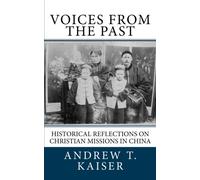 Voices from the Past: Historical Reflections on Christian Missions in China