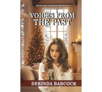 Voices From the Past: The Destiny Series, Book 5 (2nd edition)
