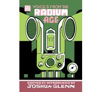 Voices from the Radium Age: (MIT Press / Radium Age)