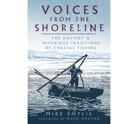 Voices from the Shoreline: The Ancient and Ingenious Traditions of Coastal Fishing