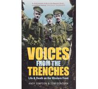 Voices from the Trenches: Life & Death on the Western Front