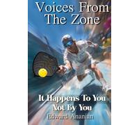Voices From The Zone: It Happens To You Not By You