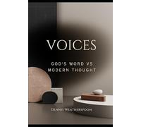Voices: God's Word VS Modern Thought