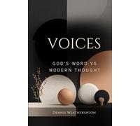 Voices: God's Word VS Modern Thought