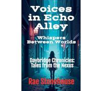 Voices in Echo Alley: Whispers Between Worlds (0)