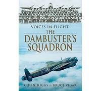 Voices in Flight: The Dambuster's Squadron