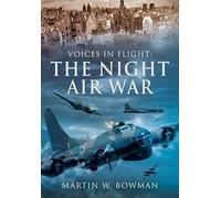 Voices in Flight: The Night Air War