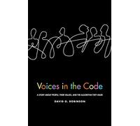 Voices in the Code: A Story about People, Their Values, and the Algorithm They Made