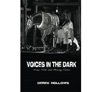 Voices In The Dark: Pony Talk & Mining Tales