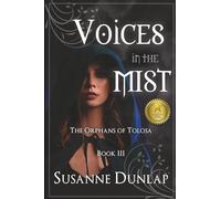 Voices in the Mist: 3 (The Orphans of Tolosa)