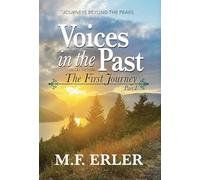 Voices in the Past: The First Journey, Part I: 1 (Journeys Saga)