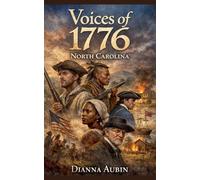 Voices of 1776: North Carolina