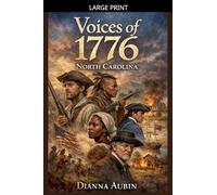 Voices of 1776: North Carolina