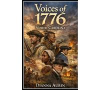 Voices of 1776: North Carolina