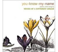 Voices of a Different Dream - You Know My Name