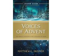 Voices of Advent Leader Guide: The Bible's Insights for a Season of Hope (Voices of Advent Leader Guide)