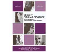 Voices of Bipolar Disorder: The Healing Companion: Stories for Courage, Comfort and Strength