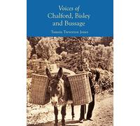 Voices of Chalford, Bisley and Bussage (Tempus Oral History Series)