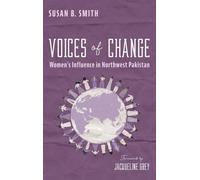 Voices of Change: Women's Influence in Northwest Pakistan