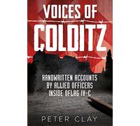Voices of Colditz: Handwritten accounts by allied officers inside Oflag IV-C: The YMCA Notebook from Oflag Ivc
