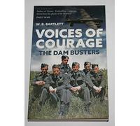 Voices of Courage: The Dam Busters