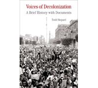 Voices of Decolonization: A Brief History with Documents (Bedford Series in History & Culture (Paperback))