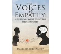 Voices Of Empathy: A Guide on What to Say for Those in Grief