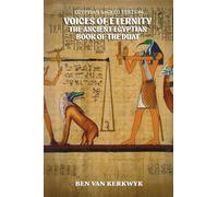 Voices of Eternity, The Ancient Egyptian Book of the Duat: 6 (Egyptian Sacred Texts)