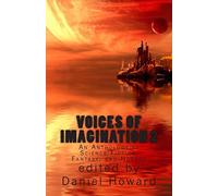 Voices of Imagination 2: An Anthology of Science Fiction, Fantasy, and Horror: Volume 2