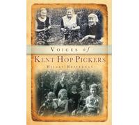 Voices of Kent Hop Pickers