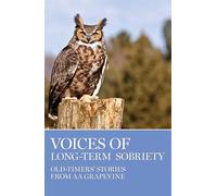 Voices of Long-Term Sobriety: Oldtimers Stories from AA Grapevine