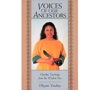 Voices of Our Ancestors: Cherokee Teachings from the Wisdom Fire