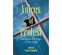 Voices of Protest: Liberia on the Edge, 1974-1980