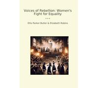 Voices of Rebellion: Women's Fight for Equality (Classic Bundles)