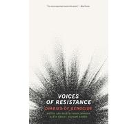 Voices of Resistance: Diaries of Genocide