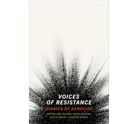 Voices of Resistance: Diaries of Genocide