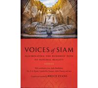 Voices of Siam : Illuminating the Buddhist Path to Natural Reality