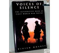 Voices of Silence: The Alternative Book of First World War Poetry
