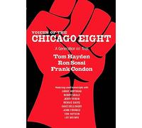 Voices of the Chicago Eight: A Generation on Trial (City Lights Open Media)