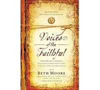 Voices of the Faithful: Inspiring Stories of Courage from Christians Serving Around the World