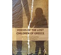 Voices of the Lost Children of Greece: Oral Histories of Cold War International Adoption