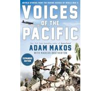 Voices of the Pacific, Revised Edition: Untold Stories from the Marine Heroes of World War II