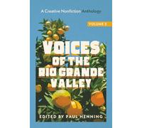 Voices of the Rio Grande Valley - A Creative Nonfiction Anthology: Volume 2
