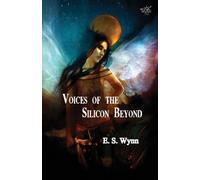 Voices of the Silicon Beyond : Book 3 of The Gold Country Series