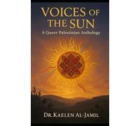 Voices of the Sun: A Queer Palestinian Anthology