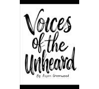Voices of the Unheard: Poems on Society, Struggle, and Hope: A Contemporary Poetry Collection Exploring Inequality, Resilience, and the Human Spirit